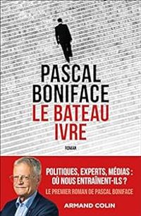 Pascal Boniface - Le bateau ivre