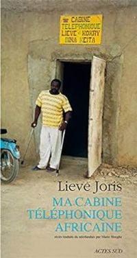 Lieve Joris - Ma cabine téléphonique africaine