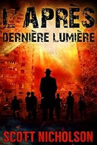 Scott Nicholson - Dernière Lumière