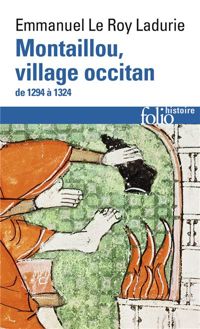 Emmanuel Le Roy Ladurie - Montaillou, village occitan de 1294 à 1324