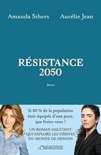 Aurelie Jean - Amanda Sthers - Résistance 2050