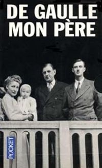 Philippe De Gaulle - Michel Tauriac - De Gaulle mon père - Intégrale