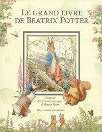 Beatrix Potter - Le grand livre de Beatrix Potter 