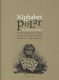 Marc Villard - Jean Bernard Pouy - L'Alphabet du Polar : 26 histoires inédites
