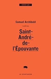 Samuel Archibald - Saint-André-de-l'Épouvante