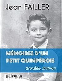 Jean Failler - Mémoires d'un petit Quimpérois