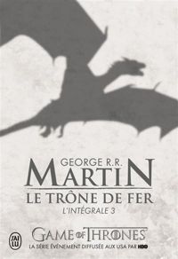 George R.r. Martin - Le Trône de fer : L'intégrale, tome 3 