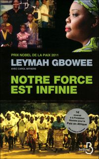 Leymah Gbowee - Notre force est infinie