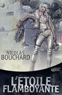 Nicolas Bouchard - L'étoile flamboyante