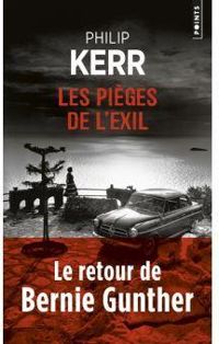 Philip Kerr - Les pièges de l'exil
