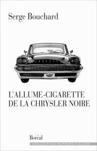 Serge Bouchard - L'allume-cigarette de la Chrysler noire