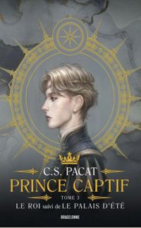 C S Pacat - Prince captif - Intégrale