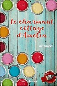 Abby Clements - Le charmant cottage d'Amelia