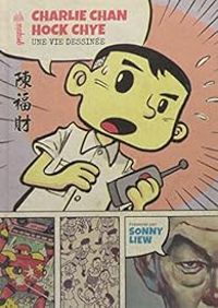 Sonny Liew - Charlie Chan Hock Chye, une vie dessinée