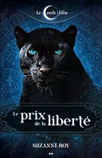 Suzanne Roy - Le prix de la liberté