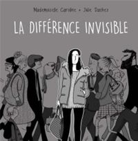 Julie Dachez - Mademoiselle Caroline(Dessins) - La Différence invisible