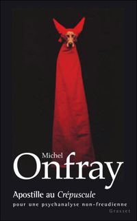 Michel Onfray - Apostille au Crépuscule