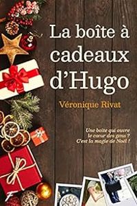 Veronique Rivat - La boîte à cadeaux d'Hugo