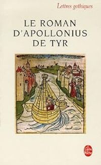 Michel Zink - Le roman d'Apollonius de Tyr