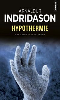 Arnaldur Indriðason - Hypothermie 
