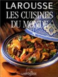 Colette Hanicotte - Larousse des cuisines du monde