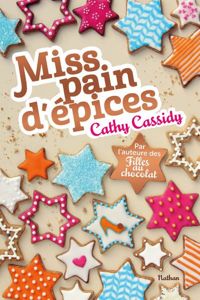Cathy Cassidy - Miss pain d'épices