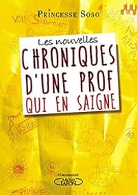  Princesse Soso - Les nouvelles chroniques d'une prof qui en saigne