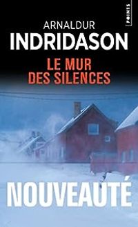 Arnaldur Indriason - Le Mur des silences