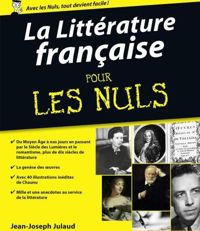 Jean-joseph Julaud - La Littérature française Pour les Nuls