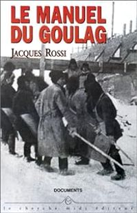 Jacques Rossi - Le manuel du Goulag