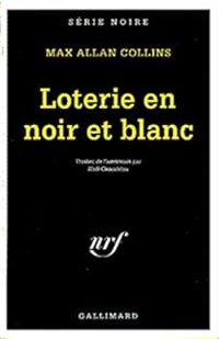 Max Allan Collins - Loterie en noir et blanc