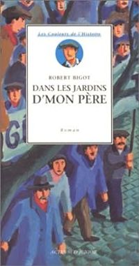 Robert Bigot - Dans les jardins d'mon père