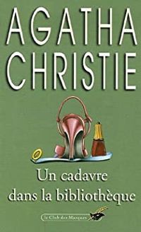 Couverture du livre Un cadavre dans la bibliothèque - Agatha Christie