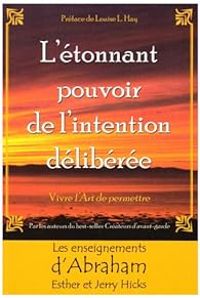 Jerry Hicks - L'étonnant pouvoir de l'intention délibérée