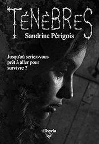 Sandrine Perigois - Ténébres