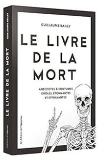 Guillaume Bailly - Le livre de la mort