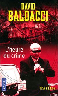 David Baldacci - HEURE DU CRIME