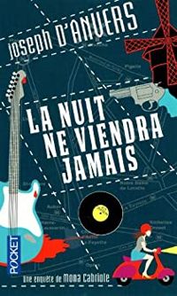 Joseph D Anvers - La nuit ne viendra jamais