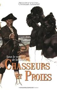 Christian Leourier - Chasseurs et proies