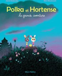 Astrid Desbordes - Marc Boutavant(Illustrations) - Polka et Hortense