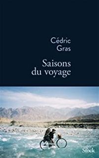 Cedric Gras - Saisons du voyage