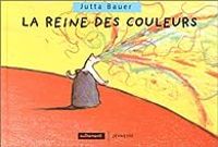 Jutta Bauer - La reine des couleurs