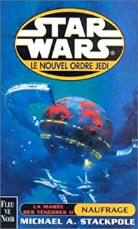 Michael A. Stackpole - Star wars : La marée des ténébres 2 : Naufrage