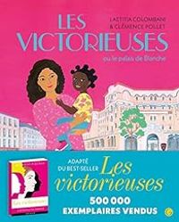 Couverture du livre Les victorieuses ou le palais de Blanche - Laetitia Colombani