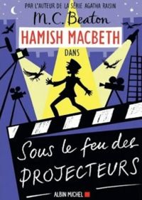 Couverture du livre Sous le feu des projecteurs - Mc Beaton