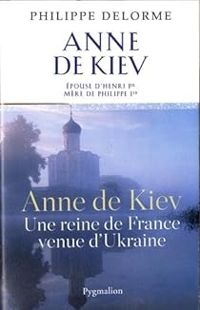 Philippe Delorme - Anne de Kiev