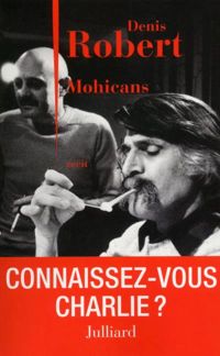Denis Robert - Mohicans