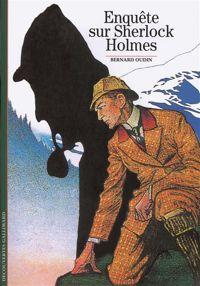 Bernard Oudin - Enquête sur Sherlock Holmes