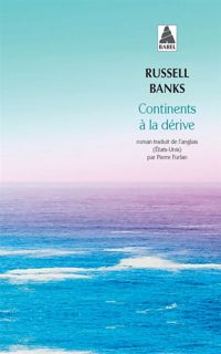 Russell Banks - Continents à la dérive