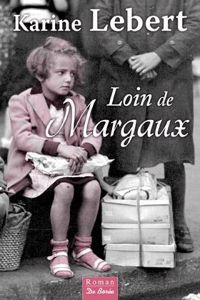 Karine Lebert - Loin de Margaux